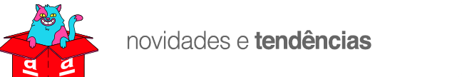 novidades e tedências