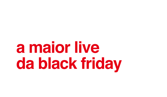 O Show da Black Friday