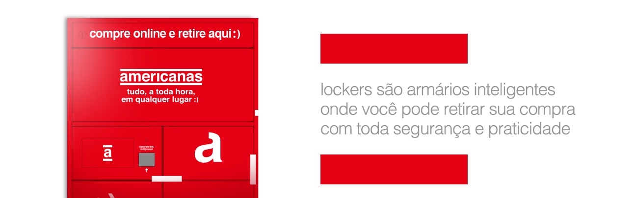 Locker Americanas - Uma nova forma de receber seu produto