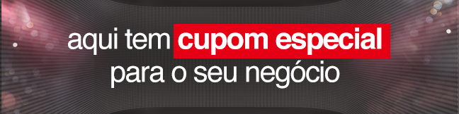 aqui tem cupom especial para o seu negócio